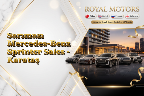 Sarımazı Mercedes-Benz Sprinter Sales - Karataş