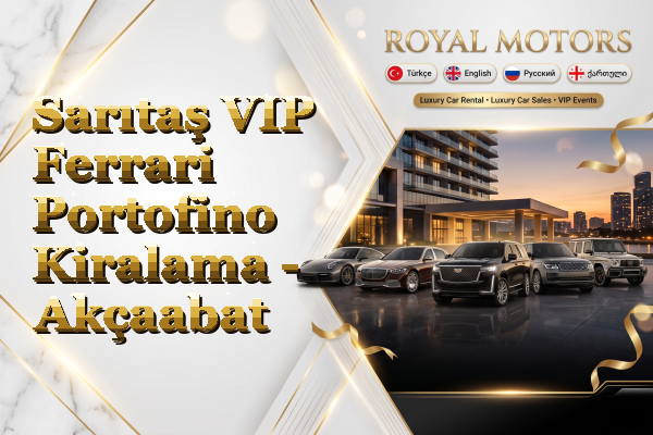 Sarıtaş VIP Ferrari Portofino Kiralama - Akçaabat