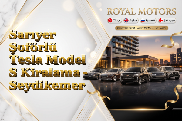 Sarıyer Şoförlü Tesla Model S Kiralama - Seydikemer