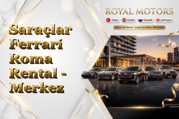 Saraçlar Ferrari Roma Rental - Merkez