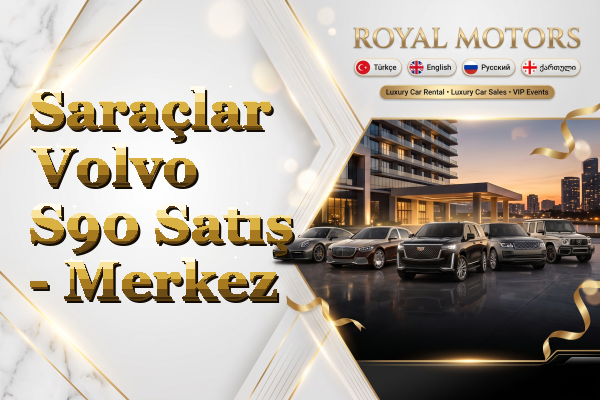 Saraçlar Volvo S90 Satış - Merkez