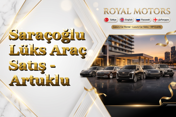 Saraçoğlu Lüks Araç Satış - Artuklu