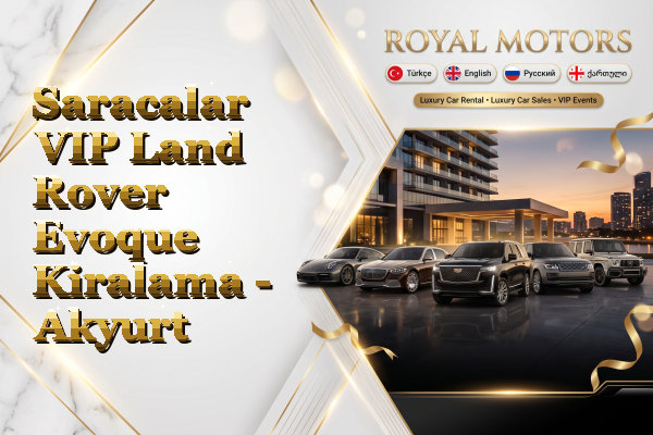 Saracalar VIP Land Rover Evoque Kiralama - Akyurt