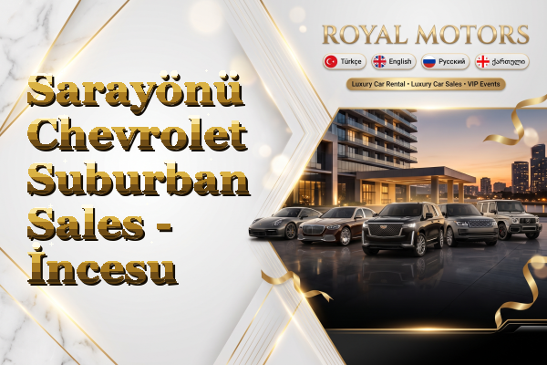 Sarayönü Chevrolet Suburban Sales - İncesu