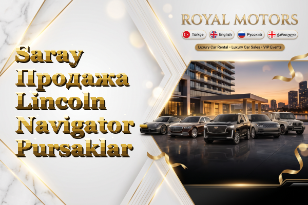 Saray Продажа Lincoln Navigator - Pursaklar