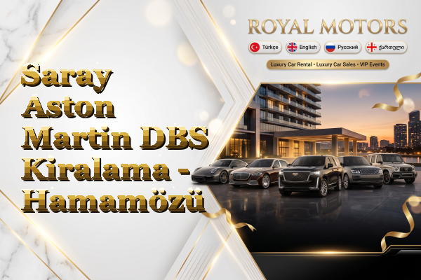 Saray Aston Martin DBS Kiralama - Hamamözü
