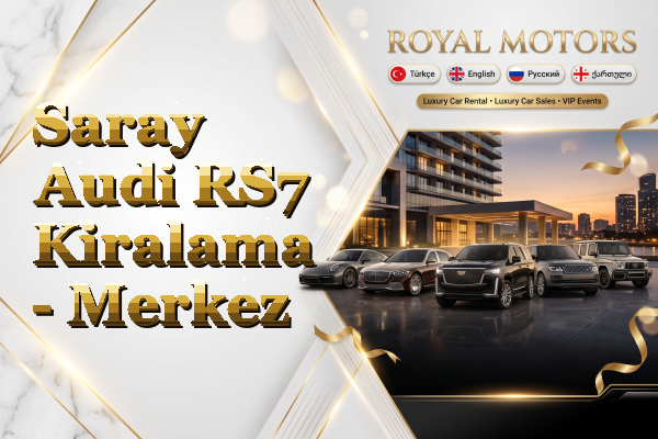 Saray Audi RS7 Kiralama - Merkez