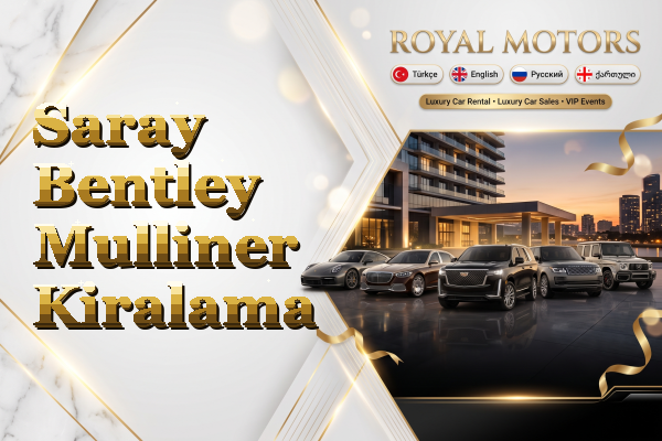 Saray Bentley Mulliner Kiralama