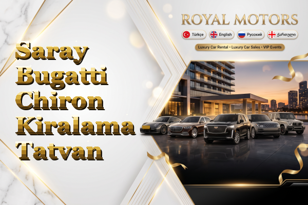 Saray Bugatti Chiron Kiralama - Tatvan