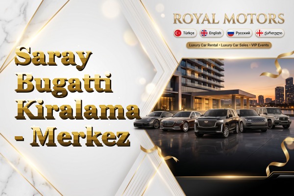 Saray Bugatti Kiralama - Merkez