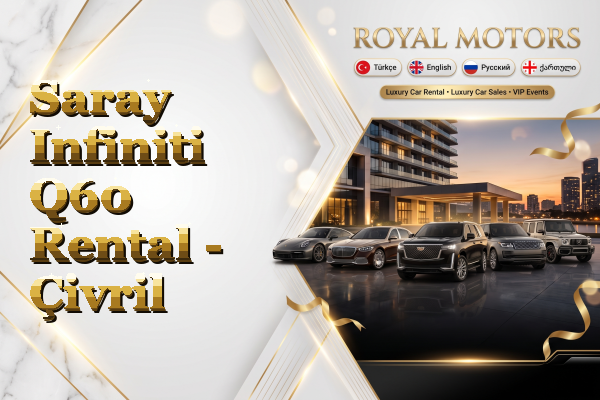 Saray Infiniti Q60 Rental - Çivril