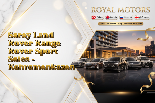 Saray Land Rover Range Rover Sport Sales - Kahramankazan