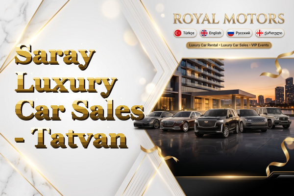 Saray Luxury Car Sales - Tatvan