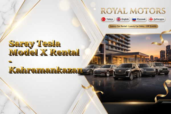 Saray Tesla Model X Rental - Kahramankazan