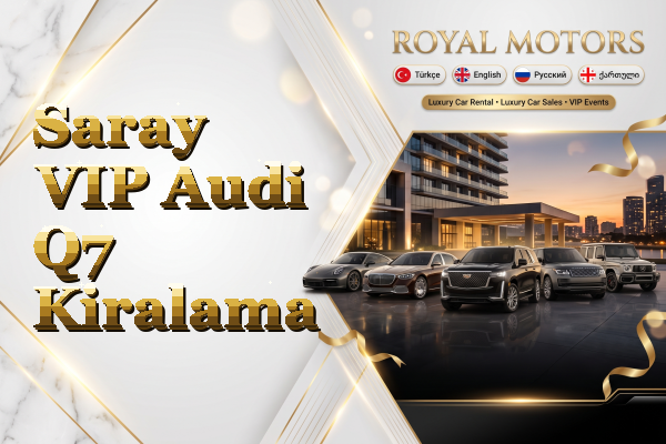 Saray VIP Audi Q7 Kiralama