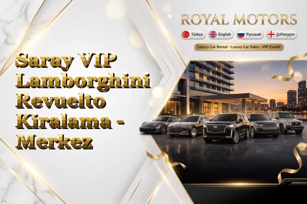 Saray VIP Lamborghini Revuelto Kiralama - Merkez