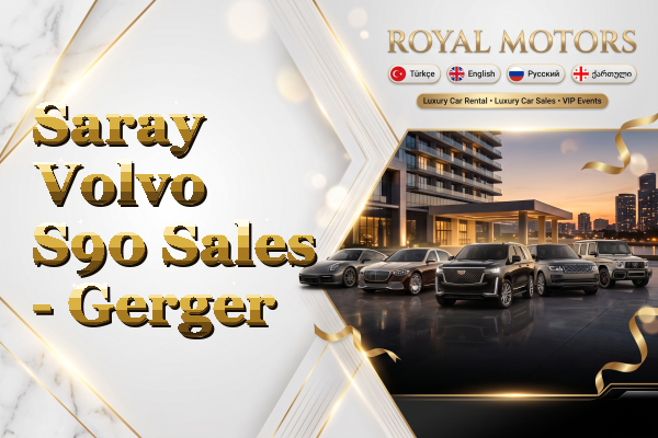 Saray Volvo S90 Sales - Gerger