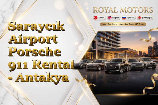 Saraycık Airport Porsche 911 Rental - Antakya