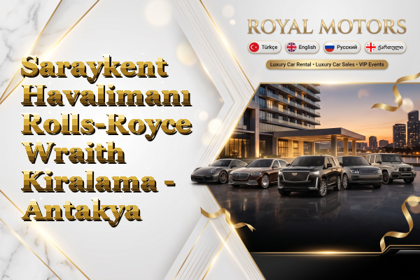 Saraykent Havalimanı Rolls-Royce Wraith Kiralama - Antakya