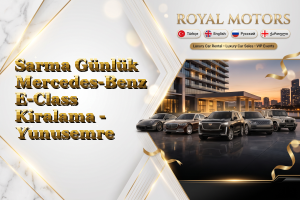 Sarma Günlük Mercedes-Benz E-Class Kiralama - Yunusemre