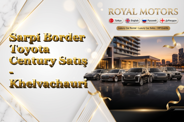 Sarpi Border Toyota Century Satış - Khelvachauri