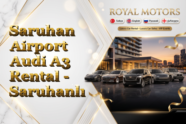 Saruhan Airport Audi A3 Rental - Saruhanlı