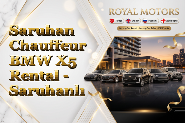 Saruhan Chauffeur BMW X5 Rental - Saruhanlı