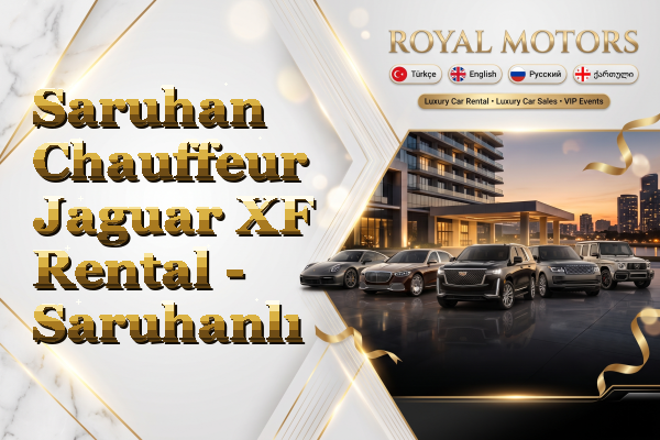 Saruhan Chauffeur Jaguar XF Rental - Saruhanlı