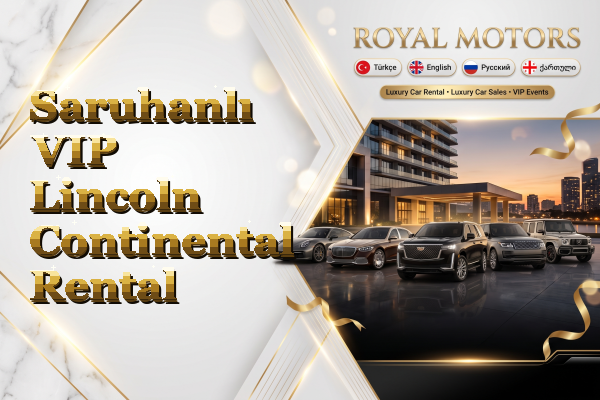 Saruhanlı VIP Lincoln Continental Rental