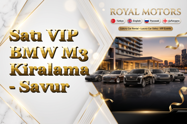 Satı VIP BMW M3 Kiralama - Savur
