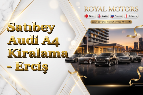Satıbey Audi A4 Kiralama - Erciş