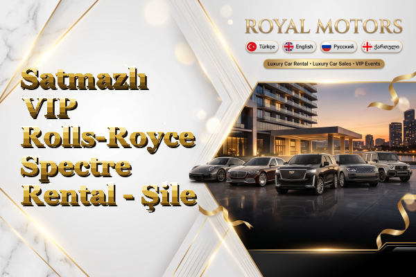Satmazlı VIP Rolls-Royce Spectre Rental - Şile