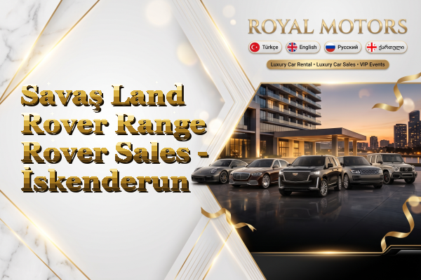Savaş Land Rover Range Rover Sales - İskenderun