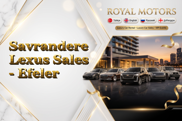 Savrandere Lexus Sales - Efeler