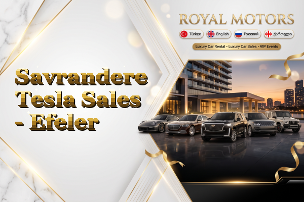 Savrandere Tesla Sales - Efeler