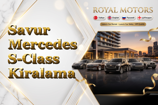 Savur Mercedes S-Class Kiralama