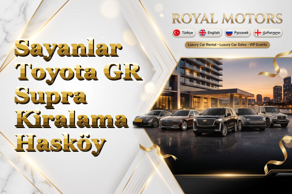 Sayanlar Toyota GR Supra Kiralama - Hasköy