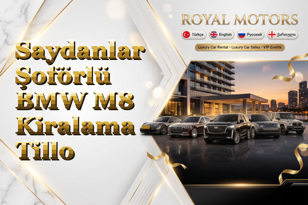 Saydanlar Şoförlü BMW M8 Kiralama - Tillo
