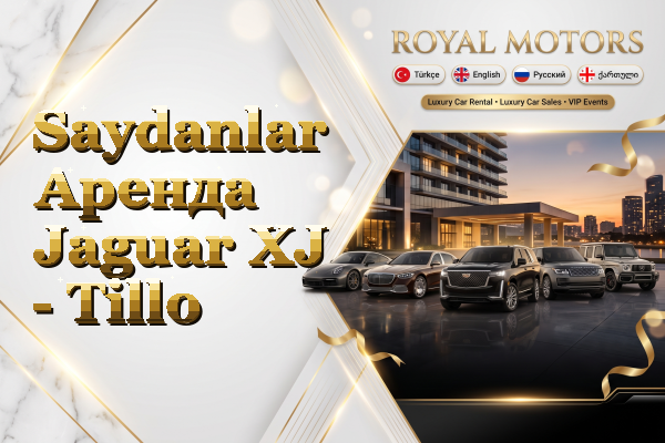 Saydanlar Аренда Jaguar XJ - Tillo