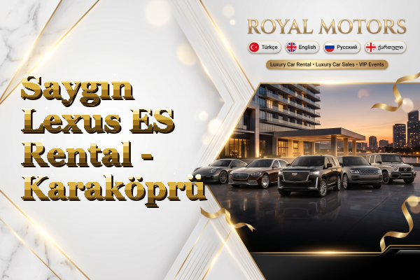 Saygın Lexus ES Rental - Karaköprü