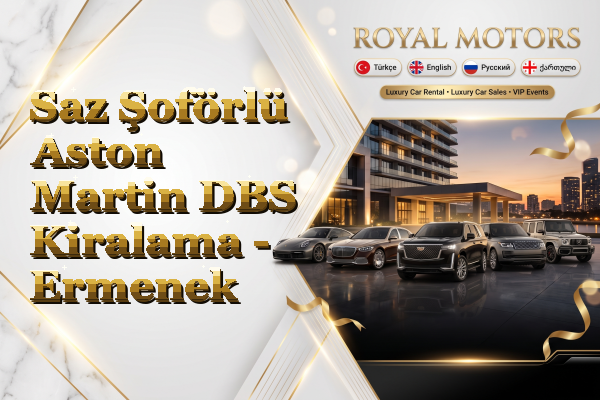 Saz Şoförlü Aston Martin DBS Kiralama - Ermenek