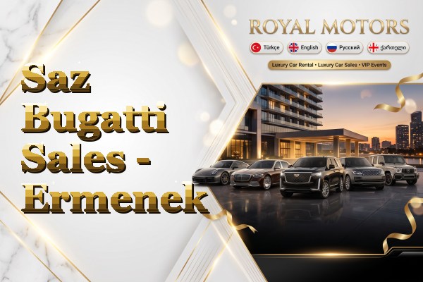 Saz Bugatti Sales - Ermenek