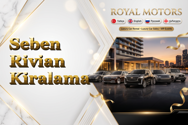 Seben Rivian Kiralama