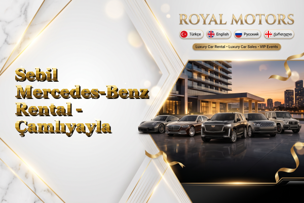 Sebil Mercedes-Benz Rental - Çamlıyayla