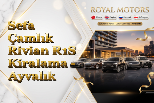 Sefa Çamlık Rivian R1S Kiralama - Ayvalık
