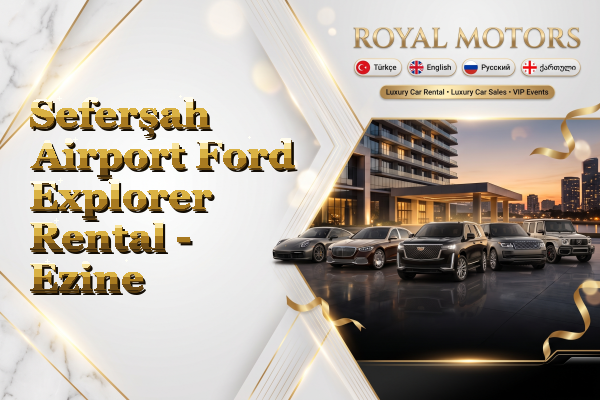 Seferşah Airport Ford Explorer Rental - Ezine