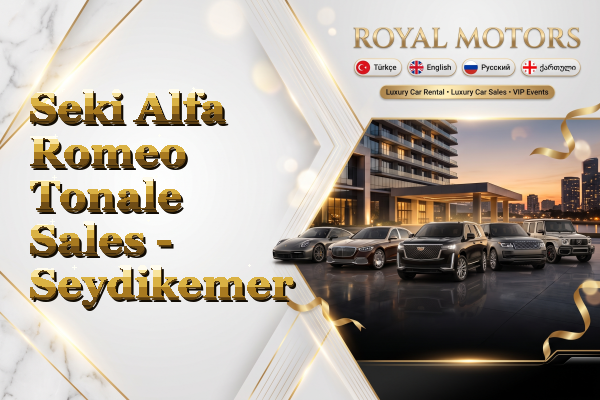 Seki Alfa Romeo Tonale Sales - Seydikemer