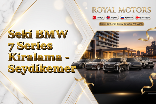 Seki BMW 7 Series Kiralama - Seydikemer