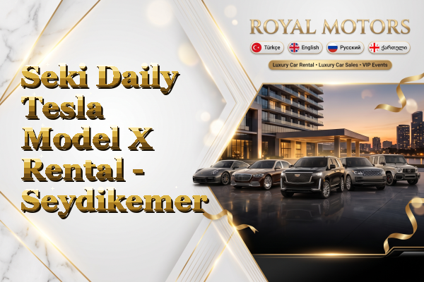 Seki Daily Tesla Model X Rental - Seydikemer