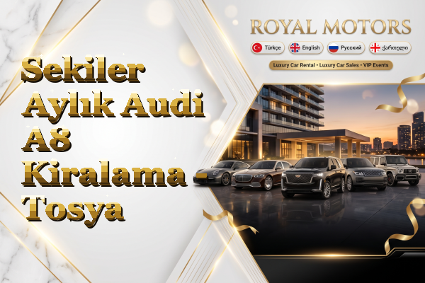 Sekiler Aylık Audi A8 Kiralama - Tosya